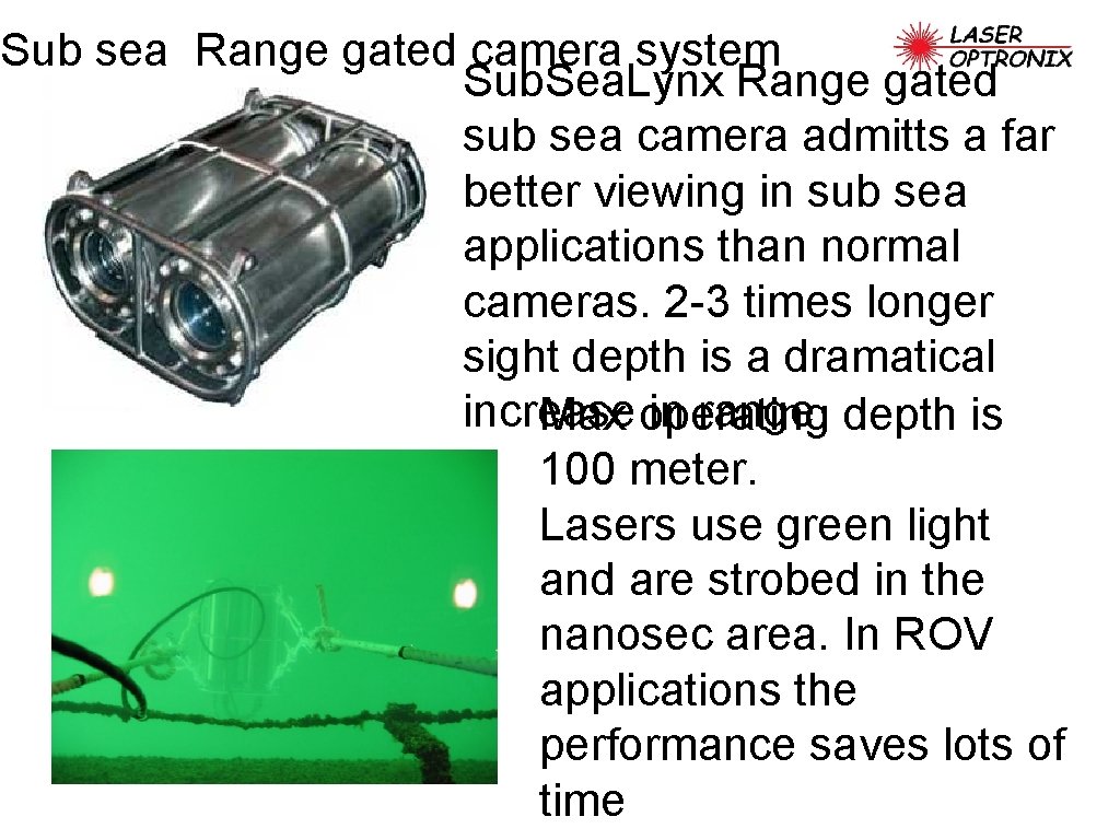 Sub sea Range gated camera system Sub. Sea. Lynx Range gated sub sea camera