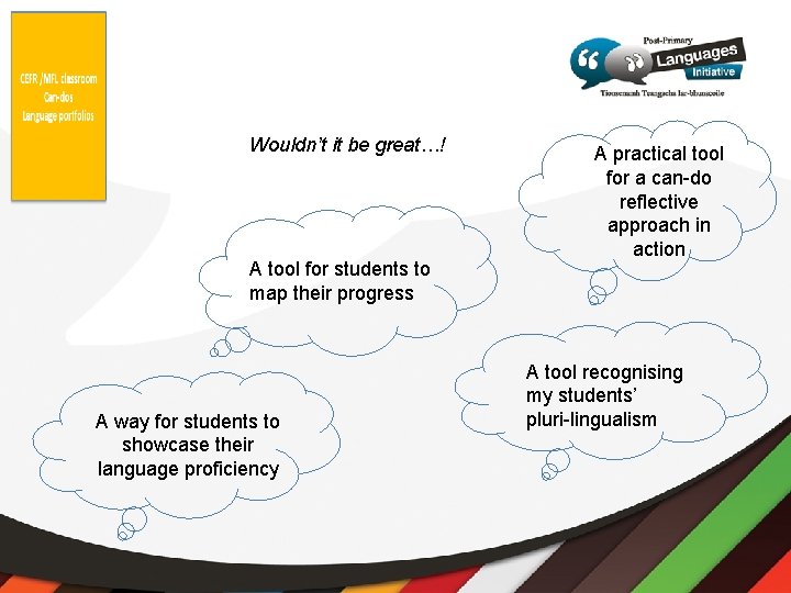 Wouldn’t it be great…! A tool for students to map their progress A way