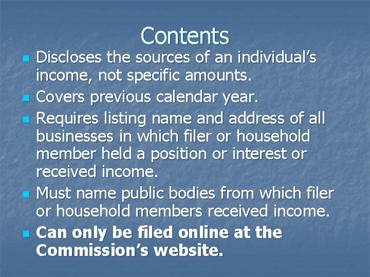 Contents n n n Discloses the sources of an individual’s income, not specific amounts.