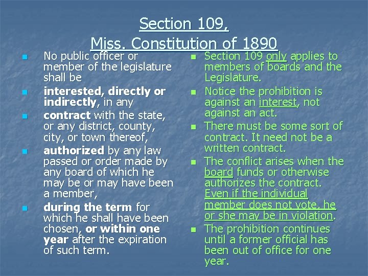 Section 109, Miss. Constitution of 1890 n n n No public officer or member
