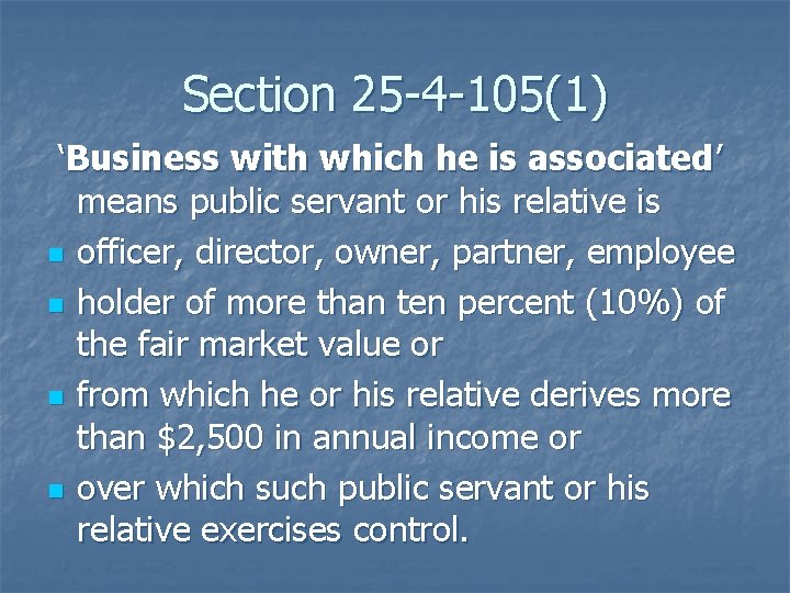 Section 25 -4 -105(1) ‘Business with which he is associated’ means public servant or