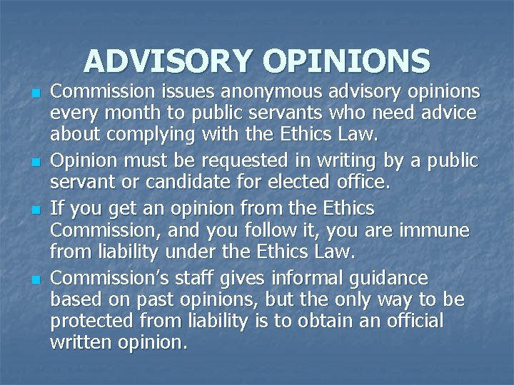 ADVISORY OPINIONS n n Commission issues anonymous advisory opinions every month to public servants