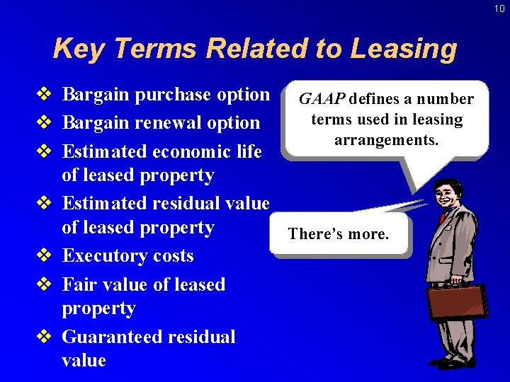 10 Key Terms Related to Leasing v Bargain purchase option GAAP defines a number
