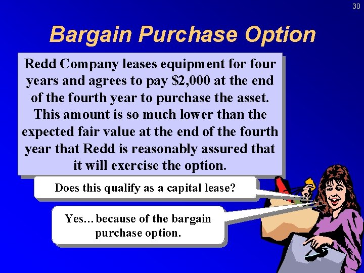 30 Bargain Purchase Option Redd Company leases equipment for four years and agrees to