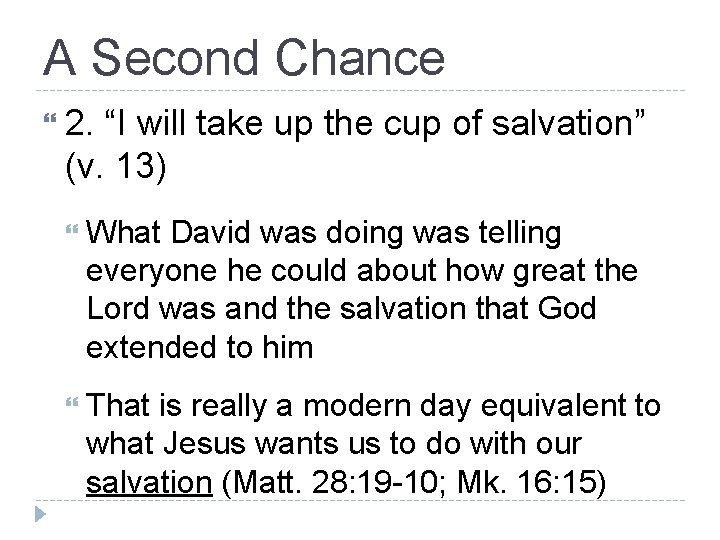 A Second Chance 2. “I will take up the cup of salvation” (v. 13)