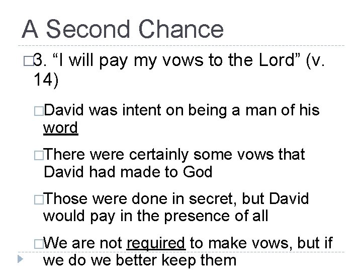 A Second Chance � 3. “I will pay my vows to the Lord” (v.