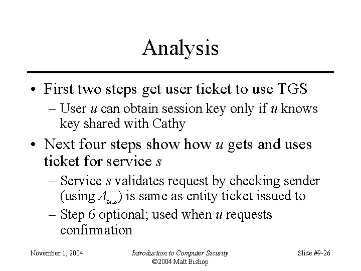 Analysis • First two steps get user ticket to use TGS – User u