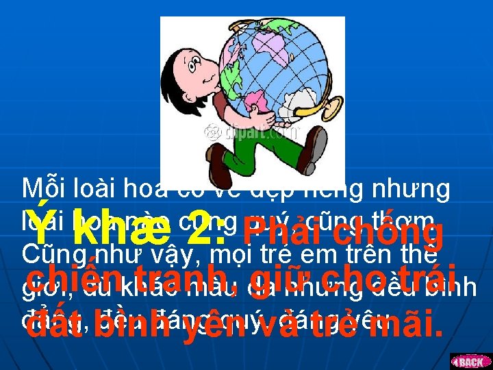 Mỗi loài hoa có vẻ đẹp riêng nhưng loài hoa nào cũng Phải quý,