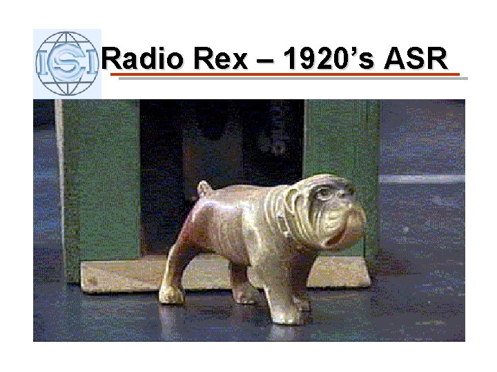 Radio Rex – 1920’s ASR 