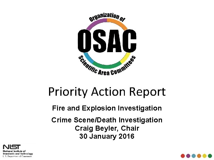 Priority Action Report Fire and Explosion Investigation Crime Scene/Death Investigation Craig Beyler, Chair 30