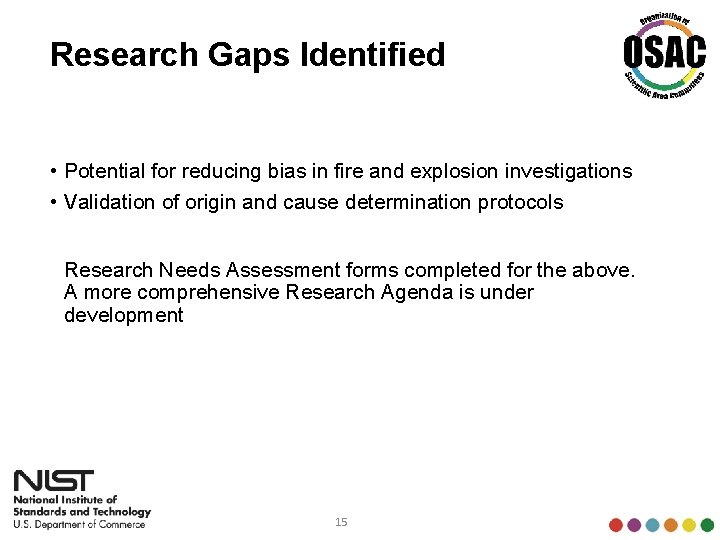 Research Gaps Identified • Potential for reducing bias in fire and explosion investigations •