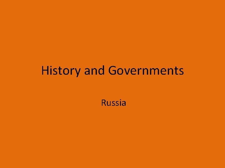 History and Governments Russia 