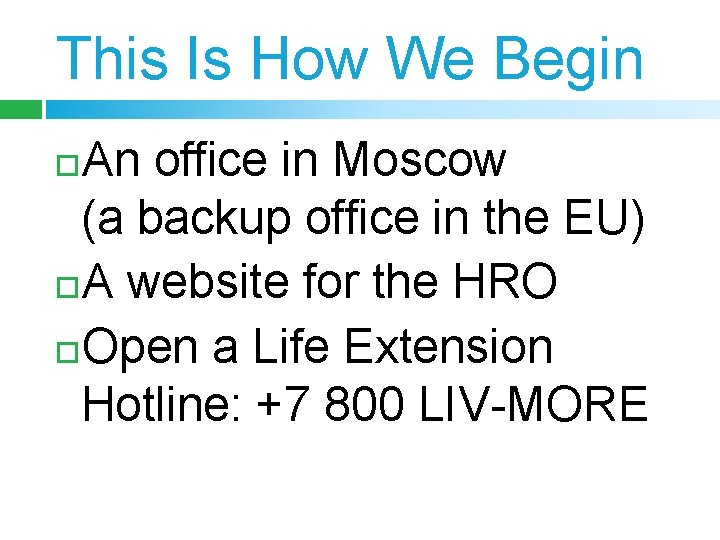 This Is How We Begin An office in Moscow (a backup office in the