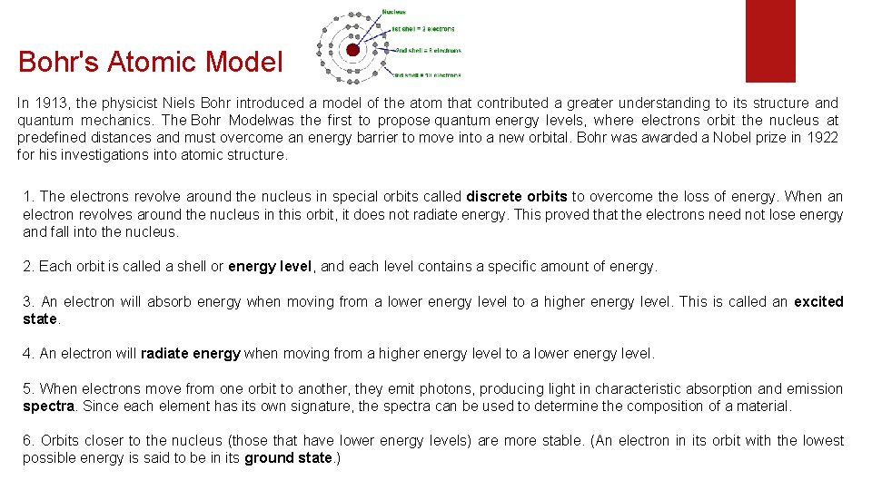 Bohr's Atomic Model In 1913, the physicist Niels Bohr introduced a model of the