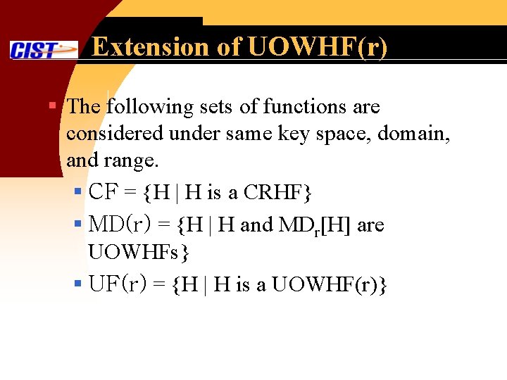 Extension of UOWHF(r) § The following sets of functions are considered under same key