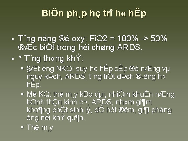 BiÖn ph¸p hç trî h « hÊp § § T¨ng nång ®é oxy: Fi.