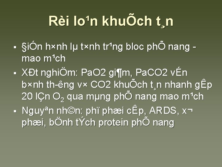 Rèi lo¹n khuÕch t¸n § §iÓn h×nh lµ t×nh tr¹ng bloc phÕ nang mao