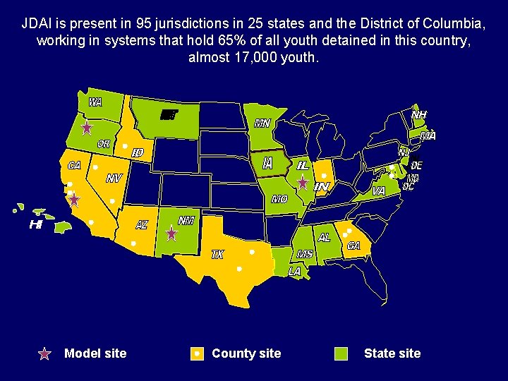 JDAI is present in 95 jurisdictions in 25 states and the District of Columbia,