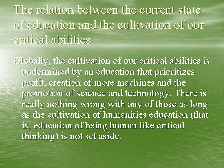 The relation between the current state of education and the cultivation of our critical