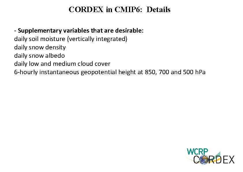 CORDEX in CMIP 6: Details - Supplementary variables that are desirable: daily soil moisture