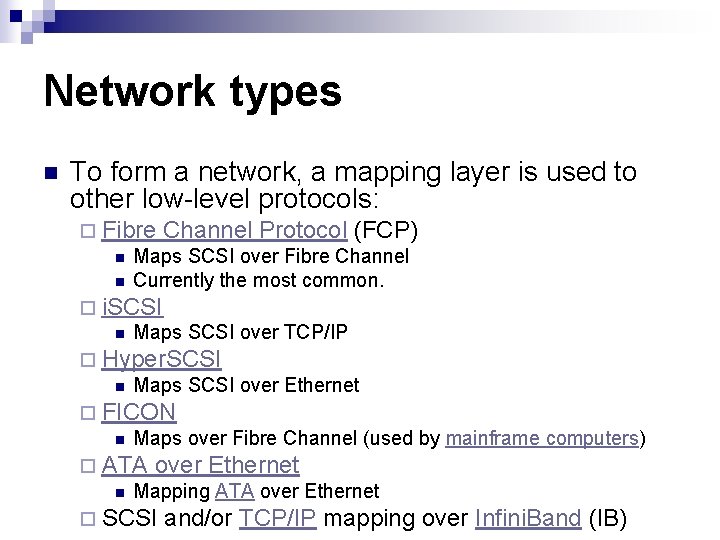 Network types n To form a network, a mapping layer is used to other