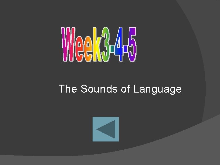 The Sounds of Language, 