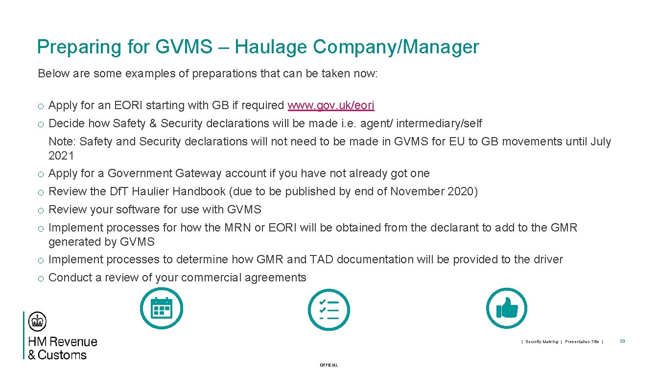 Preparing for GVMS – Haulage Company/Manager Below are some examples of preparations that can