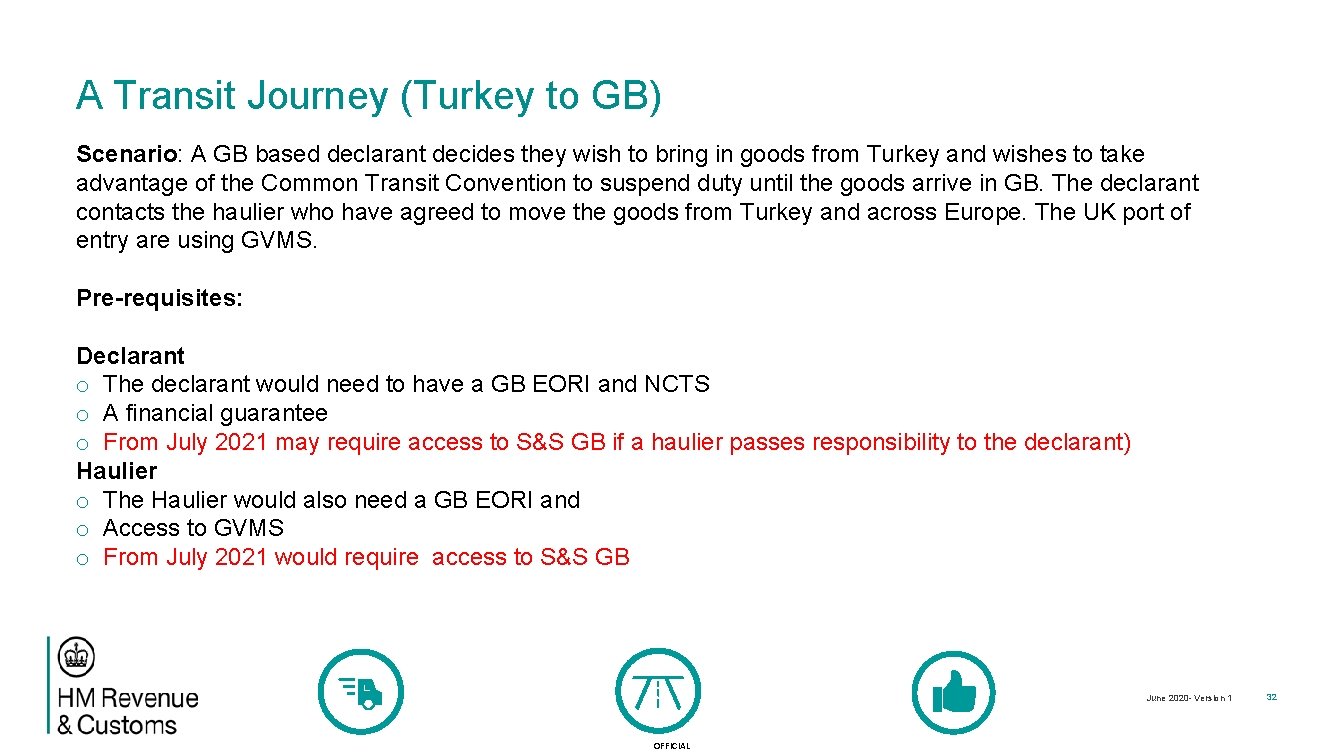 A Transit Journey (Turkey to GB) Scenario: A GB based declarant decides they wish