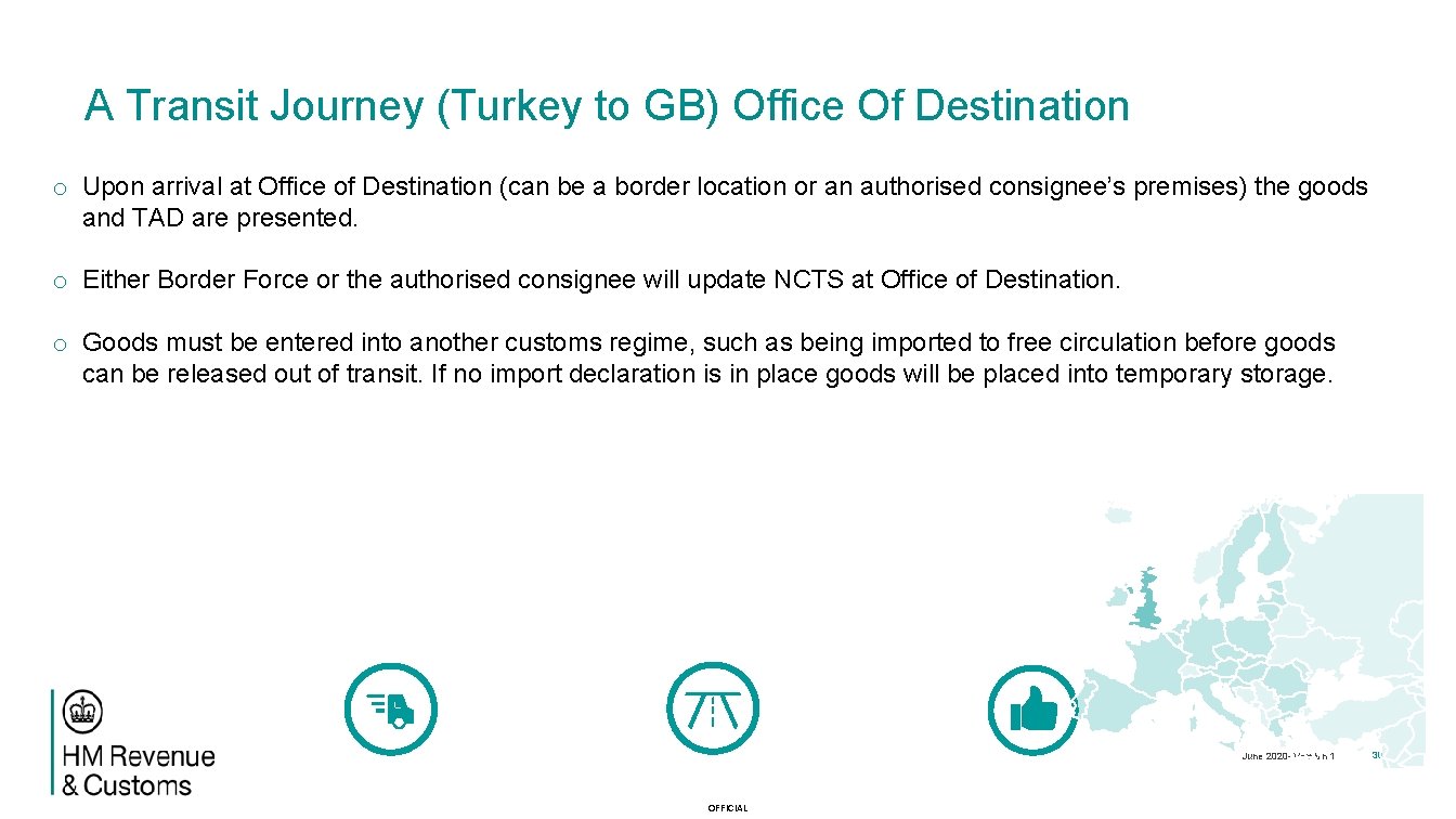 A Transit Journey (Turkey to GB) Office Of Destination o Upon arrival at Office