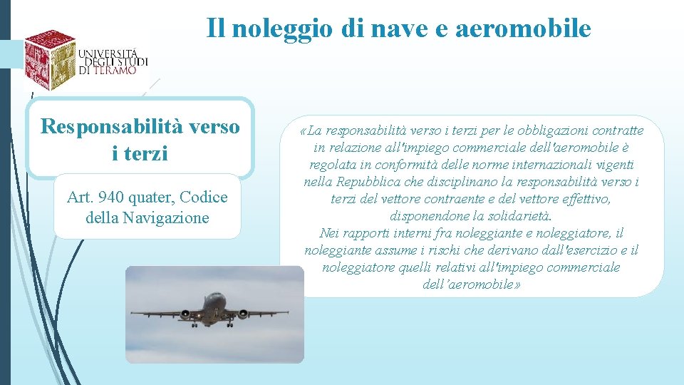 Il noleggio di nave e aeromobile Responsabilità verso i terzi Art. 940 quater, Codice