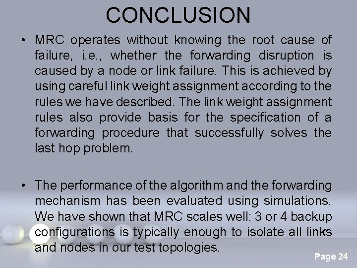 CONCLUSION • MRC operates without knowing the root cause of failure, i. e. ,