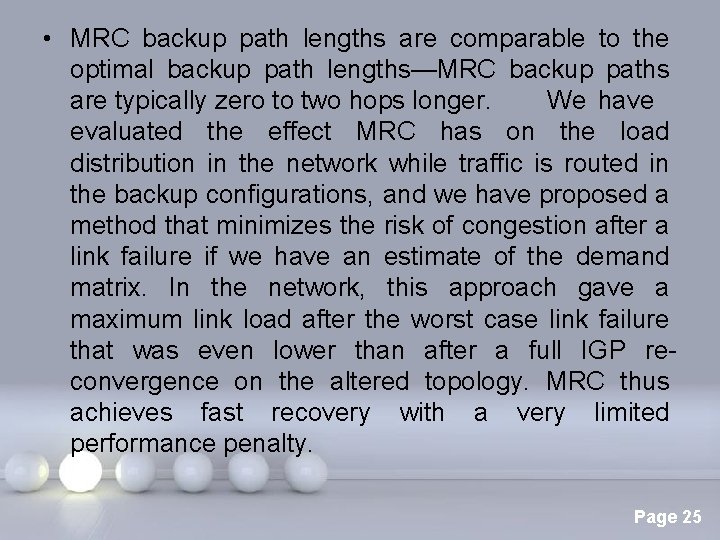  • MRC backup path lengths are comparable to the optimal backup path lengths—MRC