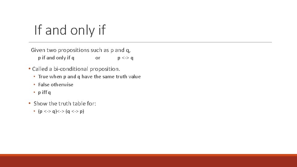 If and only if Given two propositions such as p and q, p if