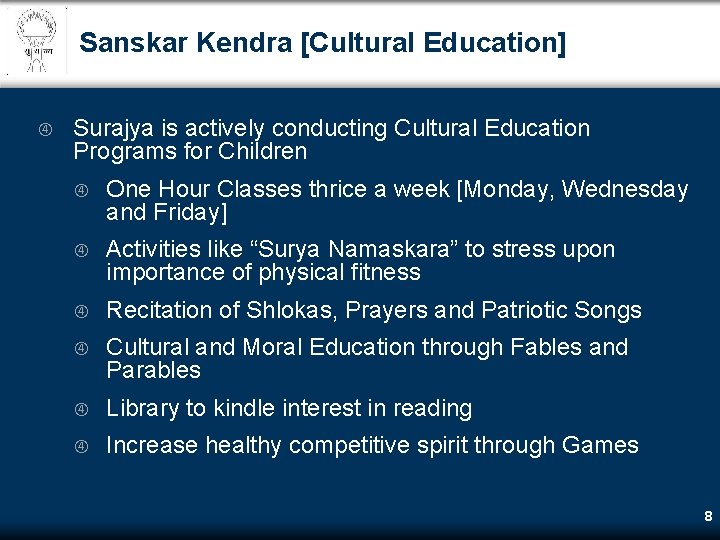 Sanskar Kendra [Cultural Education] Surajya is actively conducting Cultural Education Programs for Children One