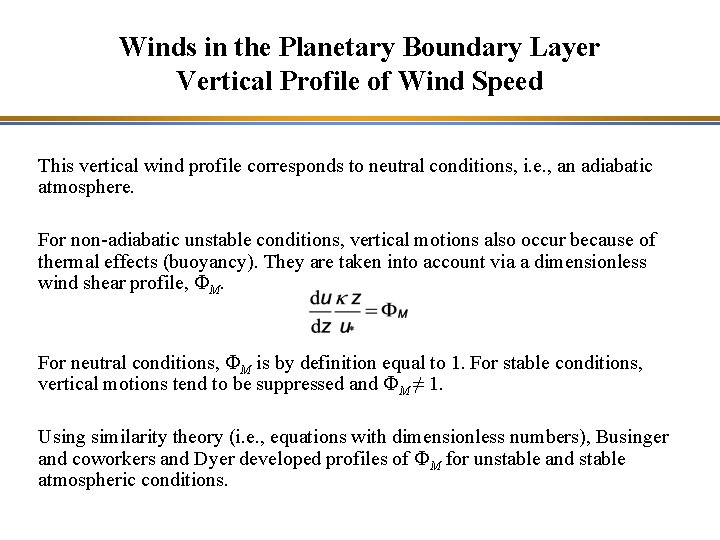 Winds in the Planetary Boundary Layer Vertical Profile of Wind Speed This vertical wind