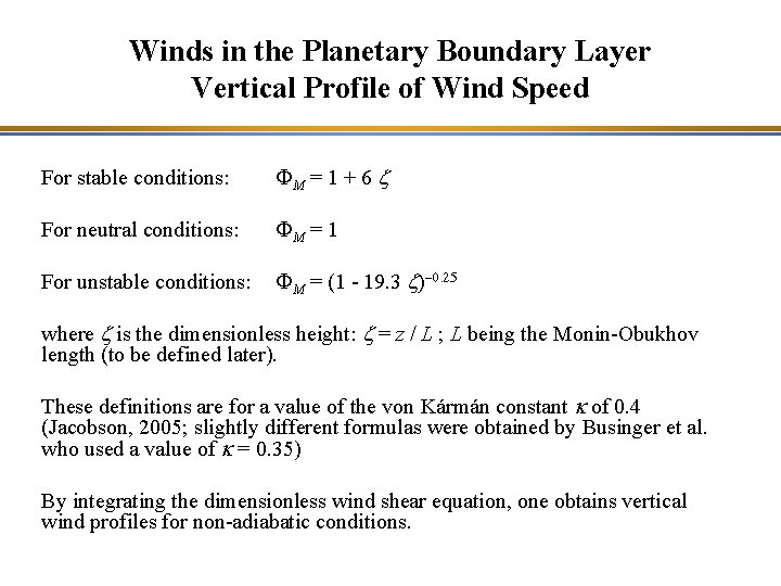 Winds in the Planetary Boundary Layer Vertical Profile of Wind Speed For stable conditions: