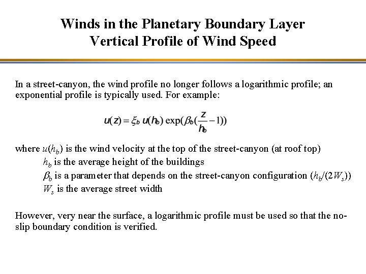 Winds in the Planetary Boundary Layer Vertical Profile of Wind Speed In a street-canyon,