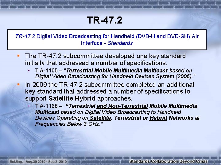 TR-47. 2 Digital Video Broadcasting for Handheld (DVB-H and DVB-SH) Air Interface - Standards