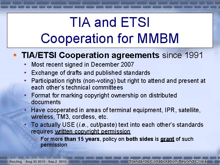 TIA and ETSI Cooperation for MMBM § TIA/ETSI Cooperation agreements since 1991 • Most