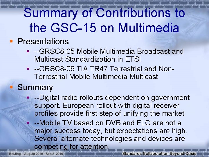 Summary of Contributions to the GSC-15 on Multimedia § Presentations § --GRSC 8 -05