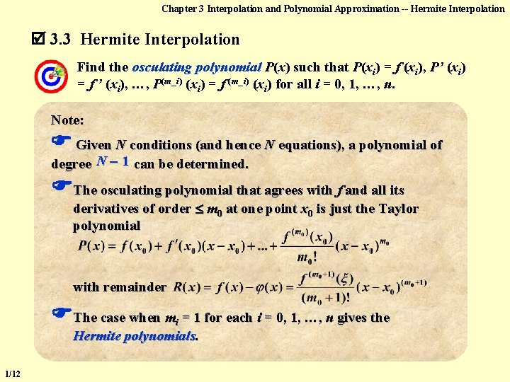 Chapter 3 Interpolation and Polynomial Approximation -- Hermite Interpolation 3. 3 Hermite Interpolation Find