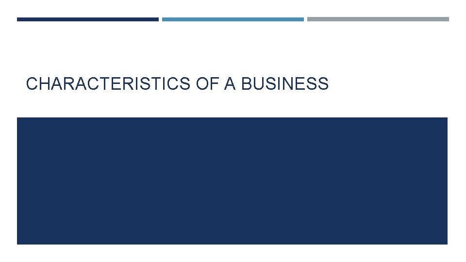 CHARACTERISTICS OF A BUSINESS 