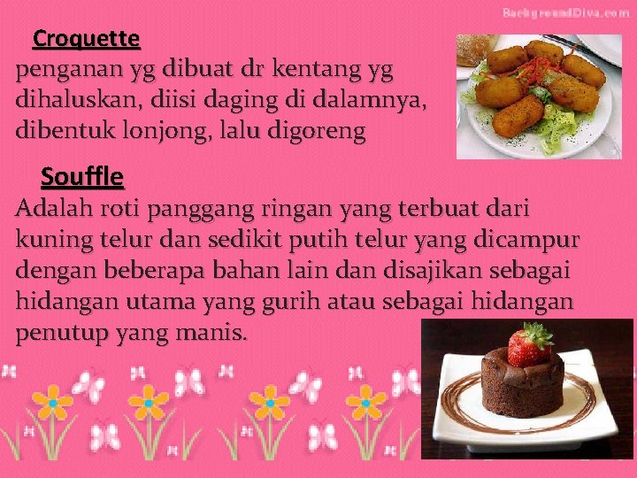 Croquette penganan yg dibuat dr kentang yg dihaluskan, diisi daging di dalamnya, dibentuk lonjong,