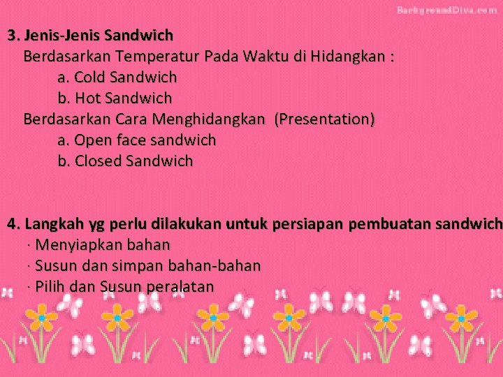 3. Jenis-Jenis Sandwich Berdasarkan Temperatur Pada Waktu di Hidangkan : a. Cold Sandwich b.