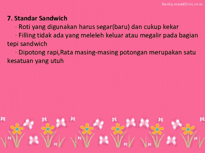 7. Standar Sandwich · Roti yang digunakan harus segar(baru) dan cukup kekar · Filling