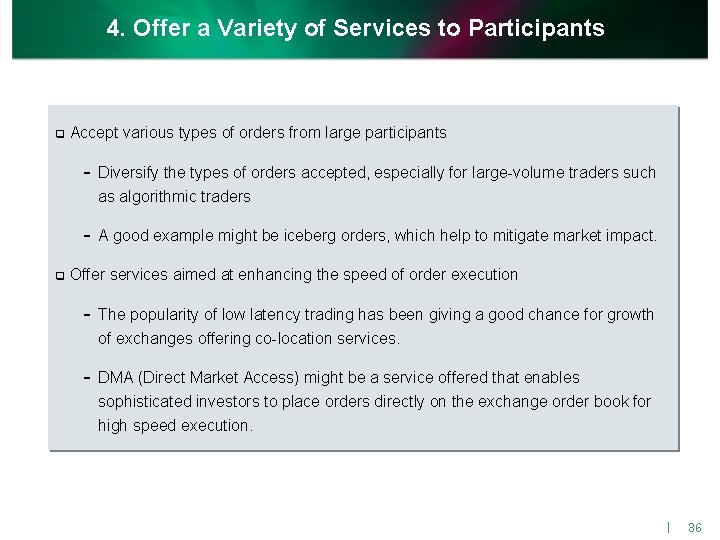 4. Offer a Variety of Services to Participants q Accept various types of orders