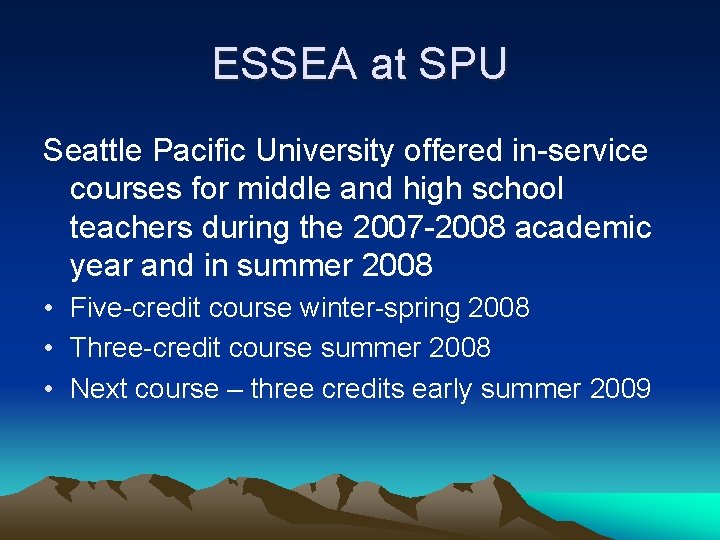 ESSEA at SPU Seattle Pacific University offered in-service courses for middle and high school
