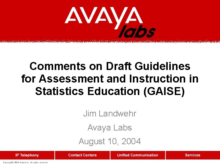 Comments on Draft Guidelines for Assessment and Instruction in Statistics Education (GAISE) Jim Landwehr