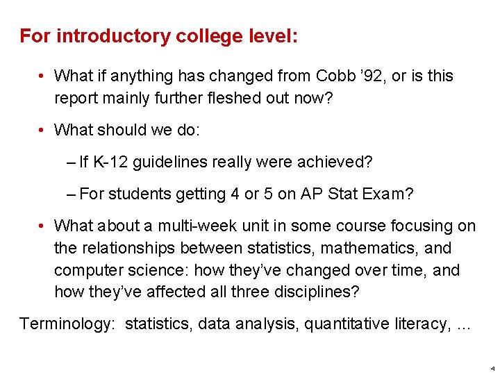 For introductory college level: • What if anything has changed from Cobb ’ 92,