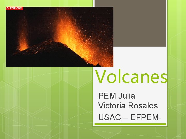 Volcanes PEM Julia Victoria Rosales USAC – EFPEM- 